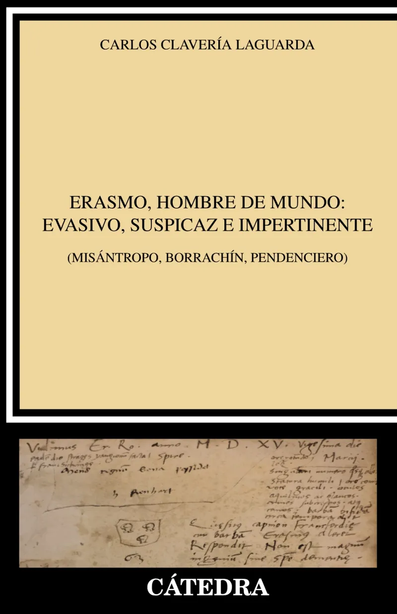 ERASMO HOMBRE DE MUNDO : EVASIVO SUSPICAZ E IMPERTINENTE