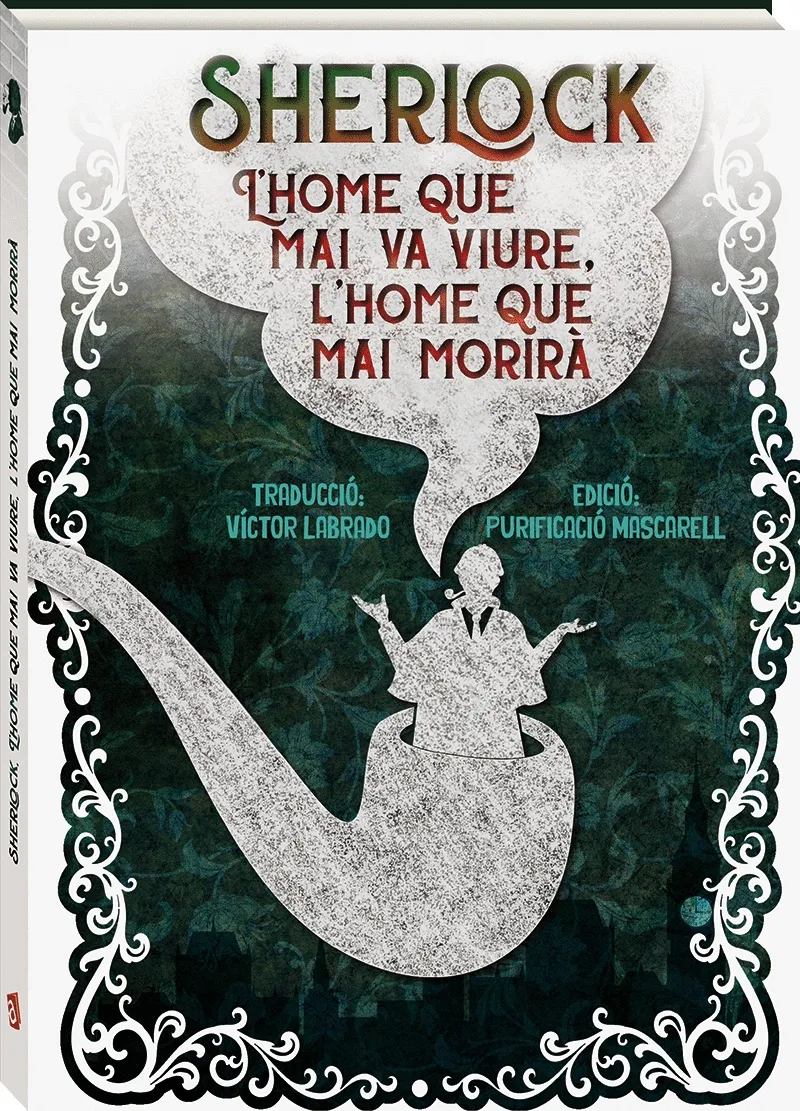 SHERLOCK -L'HOME QUE MAI VA VIURE L'HOME QUE MAI MORIRA-
