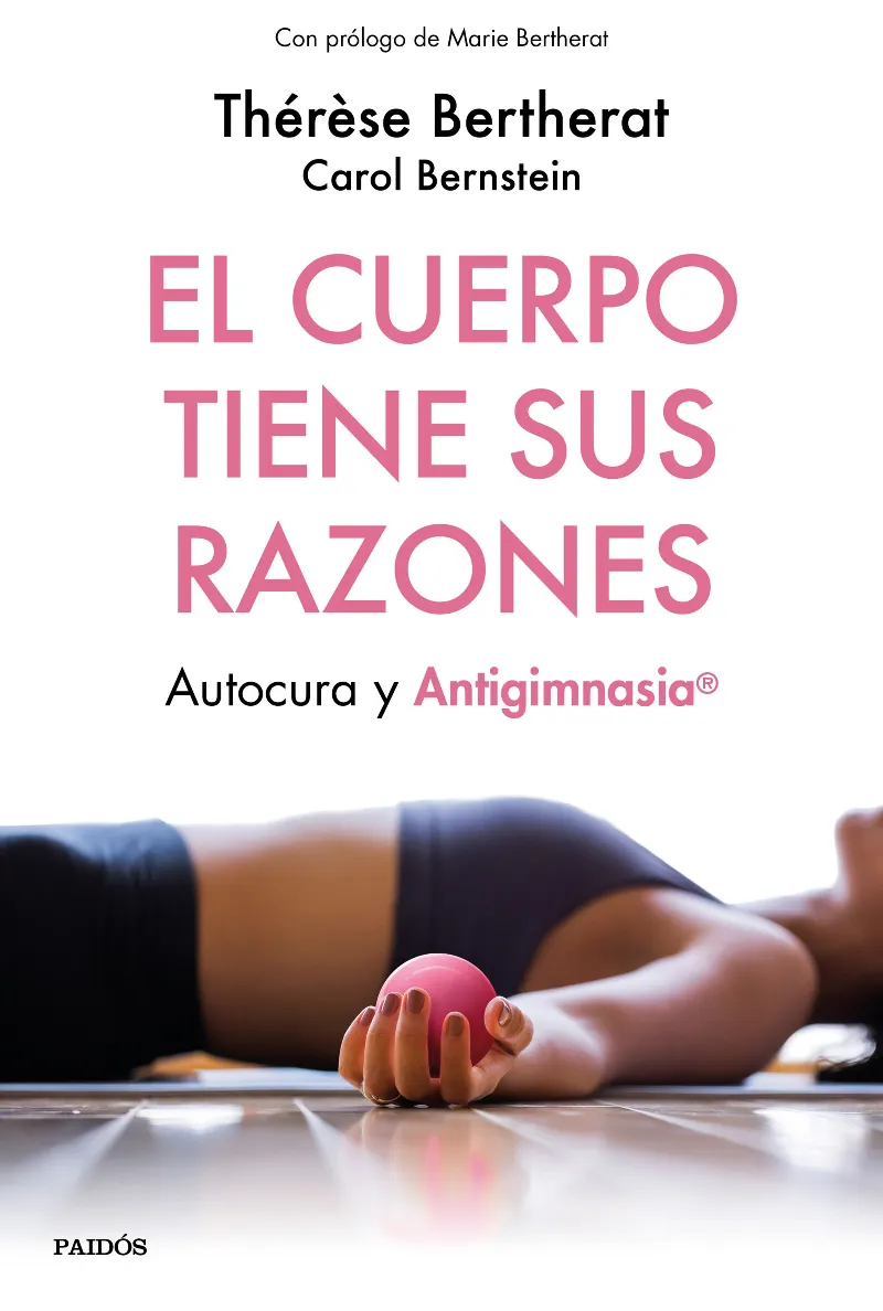 CUERPO TIENE SUS RAZONES,EL -AUTOCURA Y ANTIGIMNASIA-