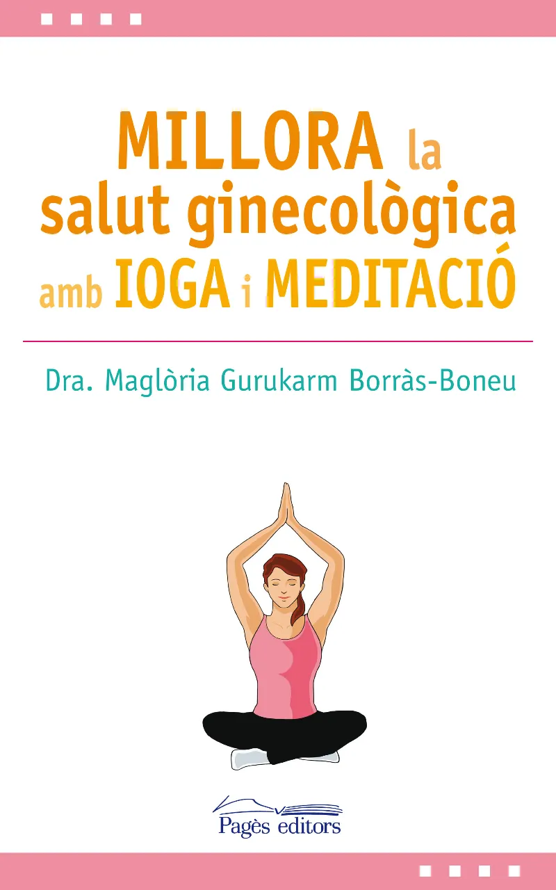 MILLORA LA SALUT GINECOLOGICA AMB IOGA I MEDITACIO