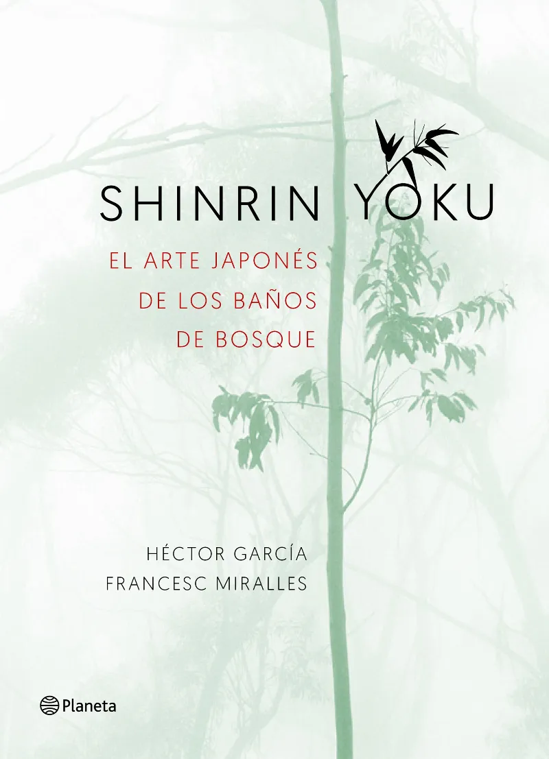 Shinrin-yoku. El arte japonés de los baños de bosque