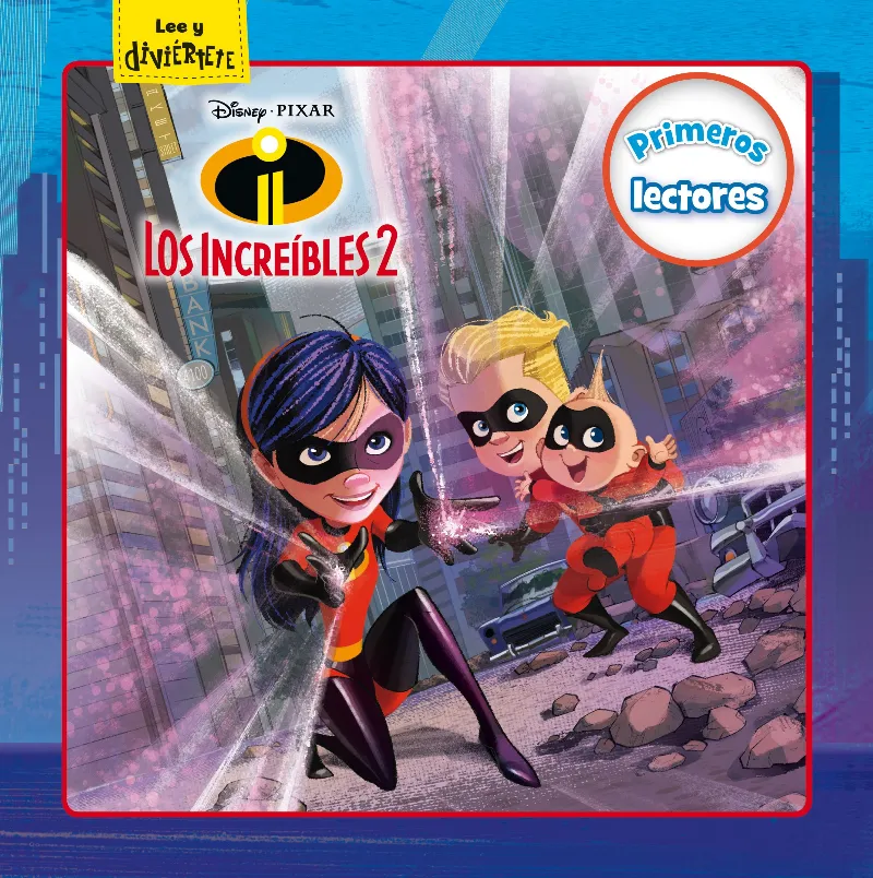 INCREIBLES 2,LOS -PRIMEROS LECTORES-