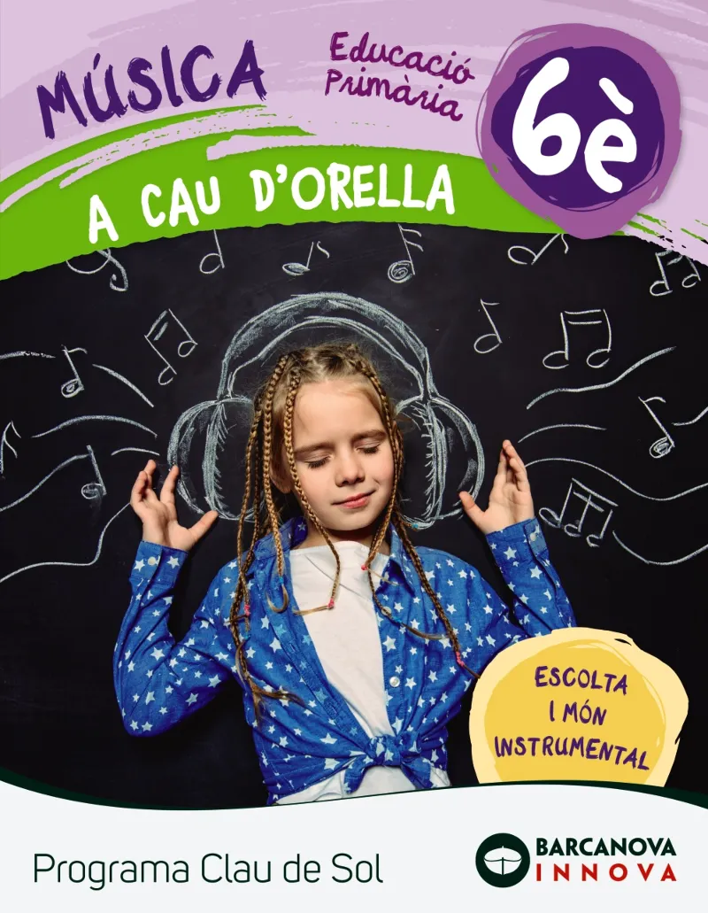 A cau d'orella. Quadern 6è Programa Clau de Sol