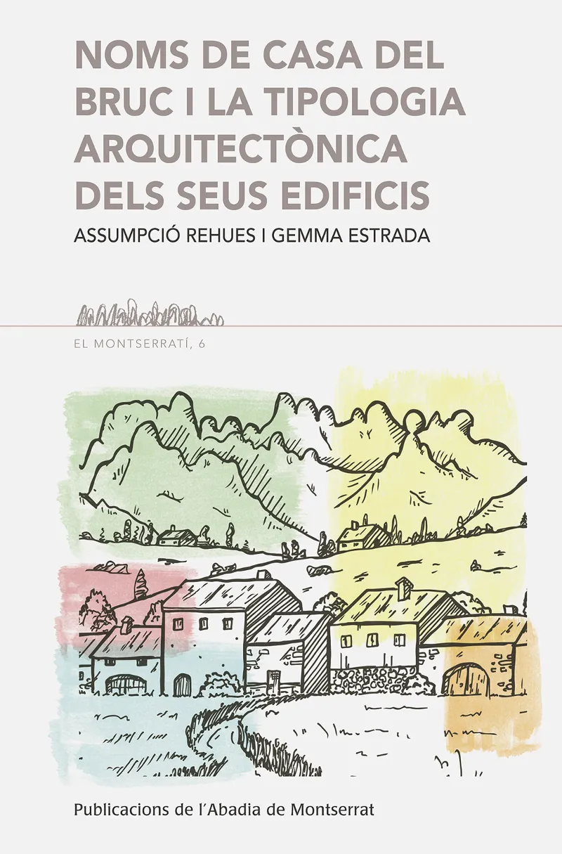 Noms de casa del Bruc i la tipologia arquitectònica dels seus edificis