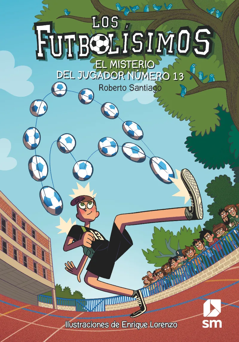 FUTBOLISIMOS 13, LOS -EL MISTERIO DEL JUGADOR NUMERO 13
