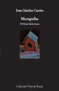 MICROGRAFIAS -XVI PREMIO EMILIO ALARCOS-