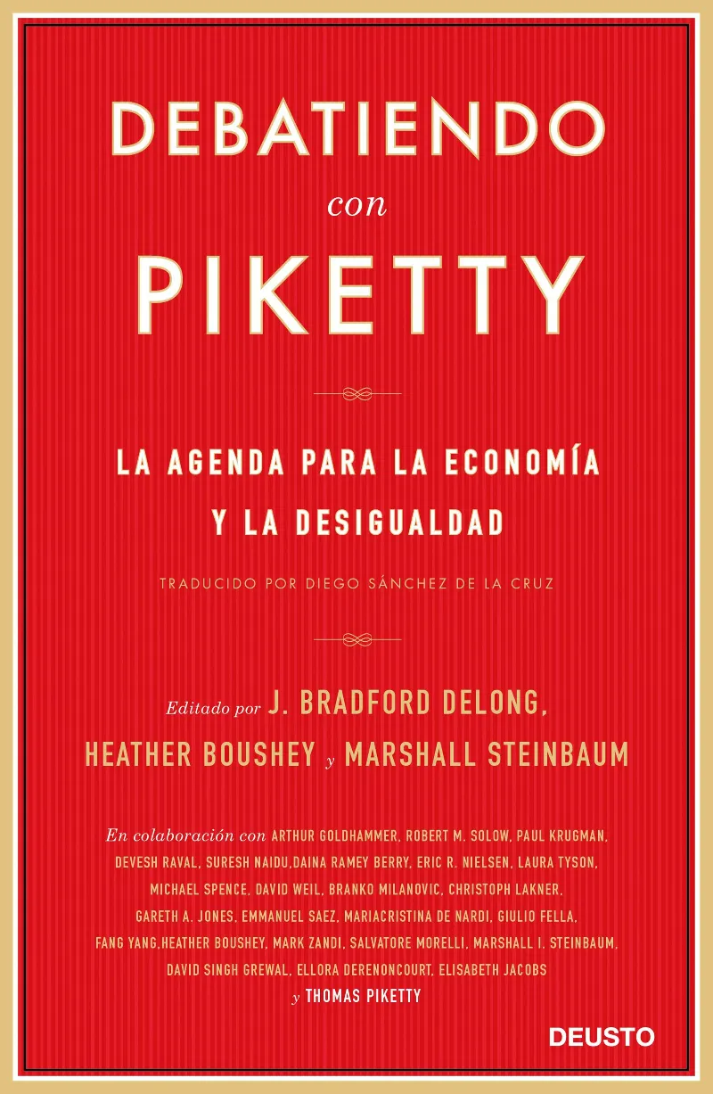 DEBATIENDO CON PIKETTY -LA AGENDA PARA LA ECONOMIA Y LA IGUALDAD-