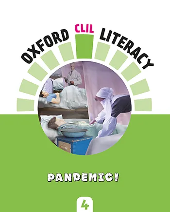 OXFORD CLIL LITERACY: PANDEMIC!