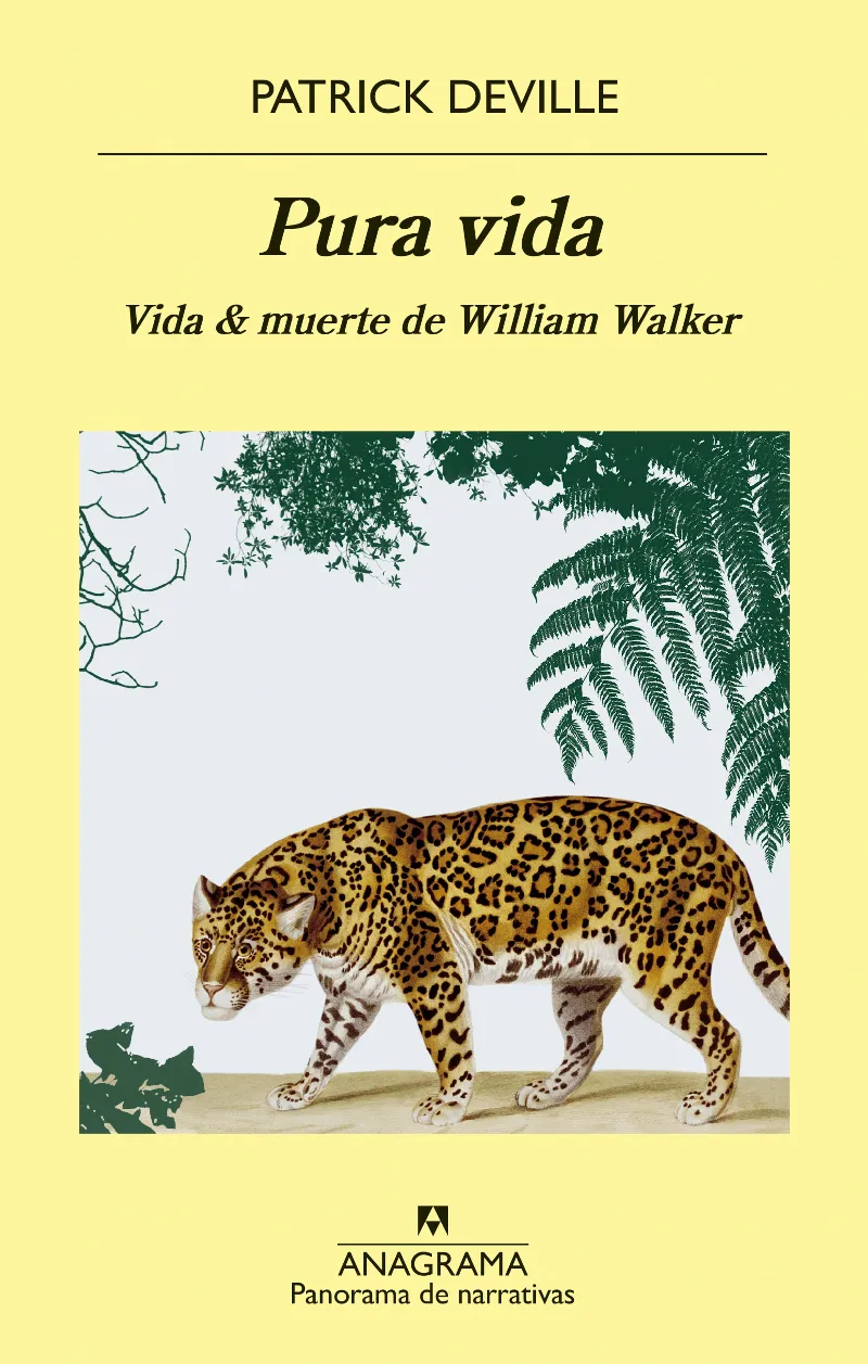 PURA VIDA -VIDA Y MUERTE DE WILLIAM WALKER-