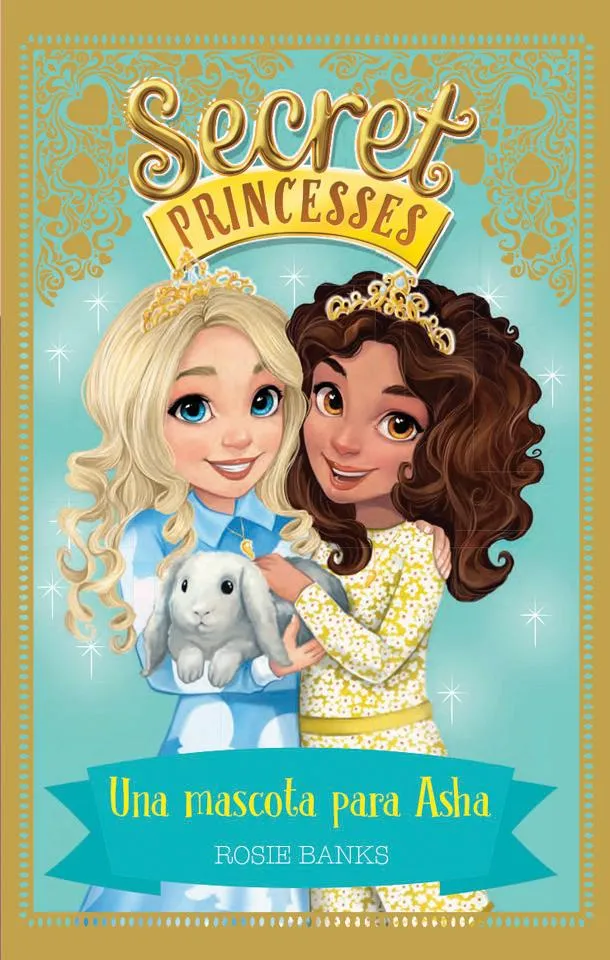 SECRET PRINCESS 08 UNA MASCOTA PARA ASHA