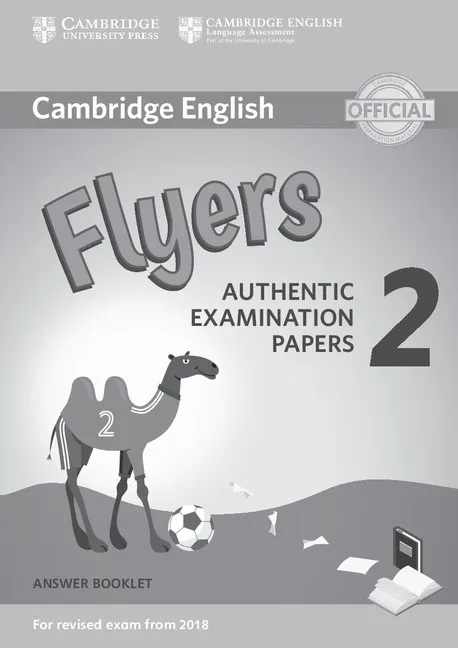 YLE CAMBRIDGE FLYERS EXAM 2 2018 ANSWER BOOKLET
