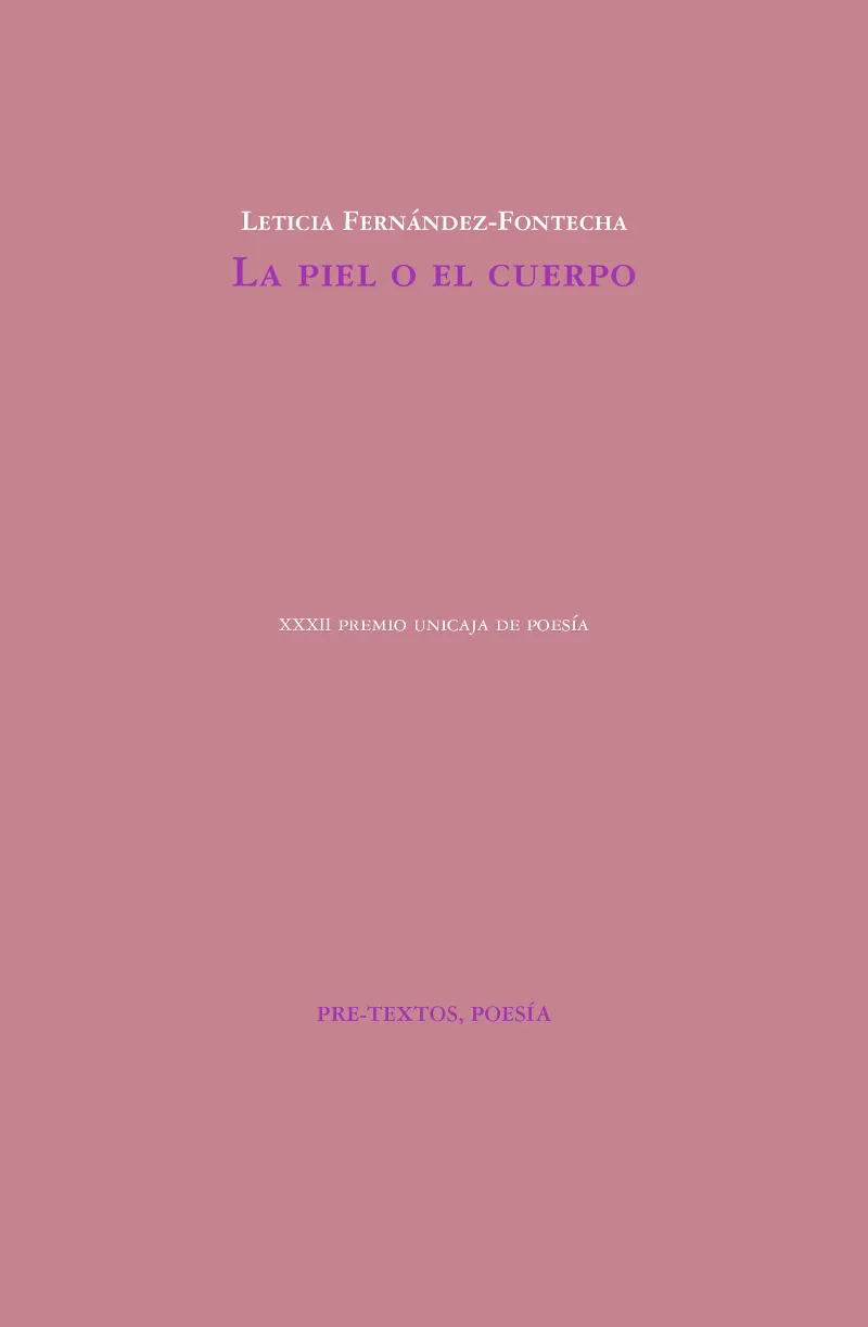 PIEL O EL CUERPO,LA -XXXII PREMIO UNICAJA DE POESIA-
