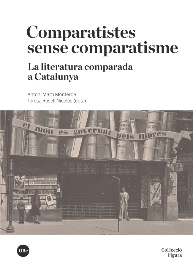 COMPARTISTES SENSE COMPARATISME -LA LITERATURA COMPARADA A CATALUNYA-