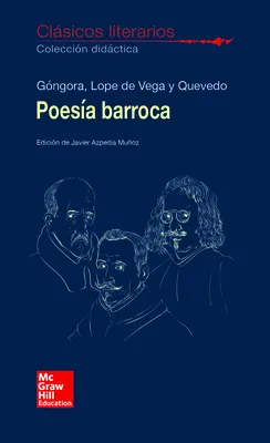 CLASICOS LITERARIOS. POESIA BARROCA. GONGORA. LOPE Y QUEVEDO