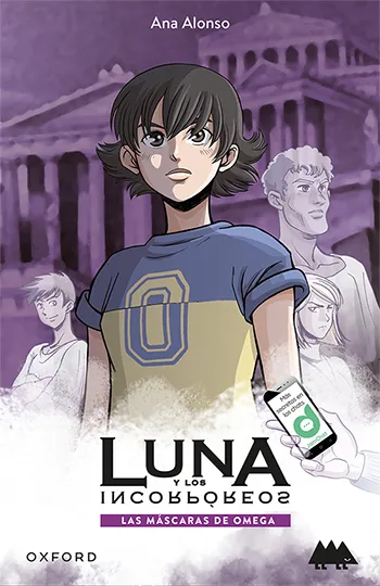 LUNA Y LOS INCORPOREOS 01 LAS MASCARAS DE OMEGA