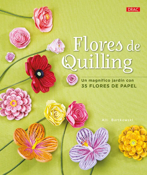 Flores de Quilling. Un magnífico jardín con 35 flores de papel