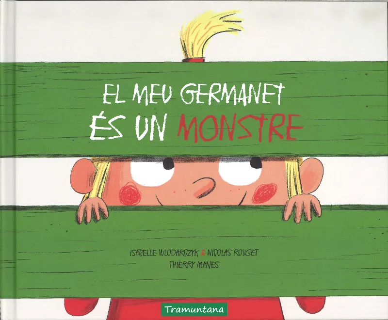 MEU GERMANET ES UN MONSTRE, EL
