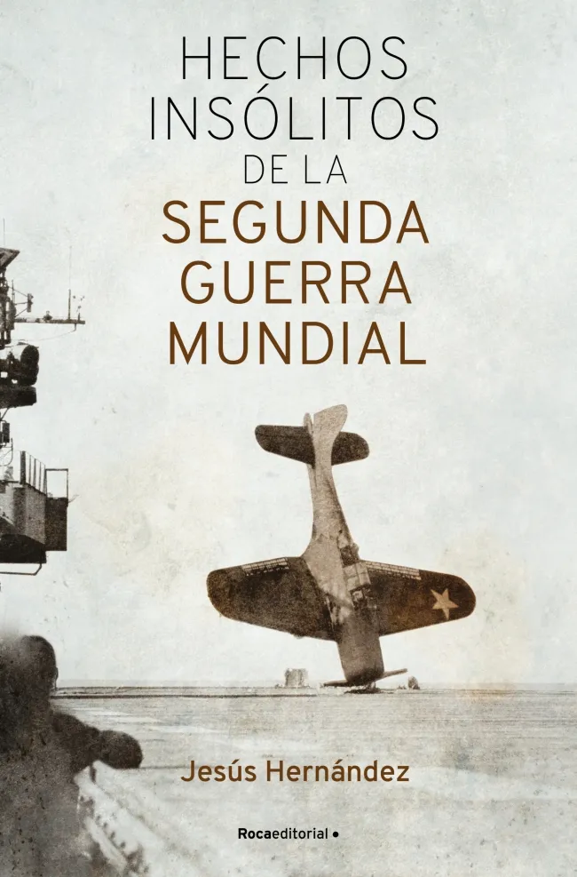 HECHOS INSOLITOS DE LA SEGUNDA GUERRA MUNDIAL