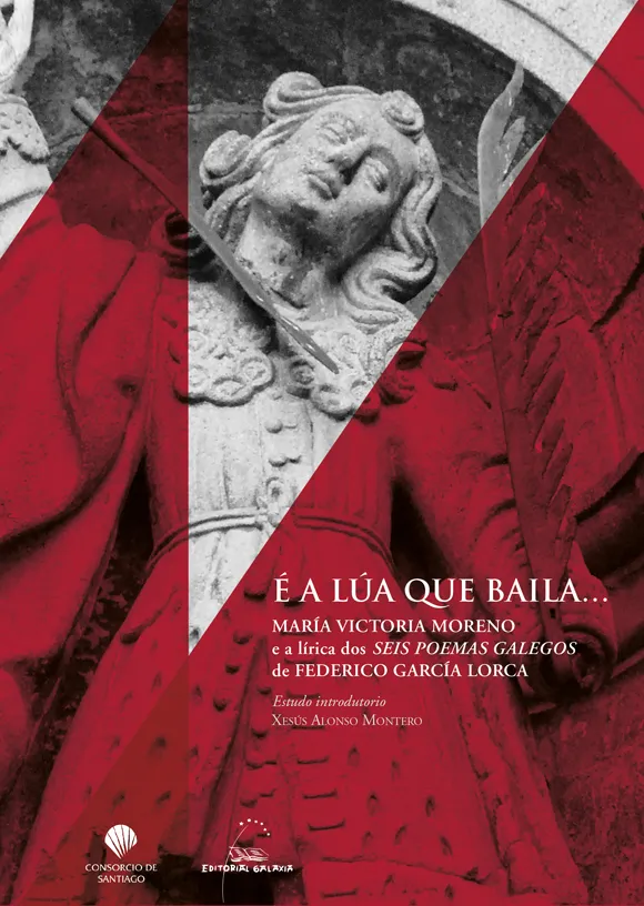 É a Lúa que baila. María Victoria Moreno e a lírica dos seis poemas galegos de Federico García-Lorca