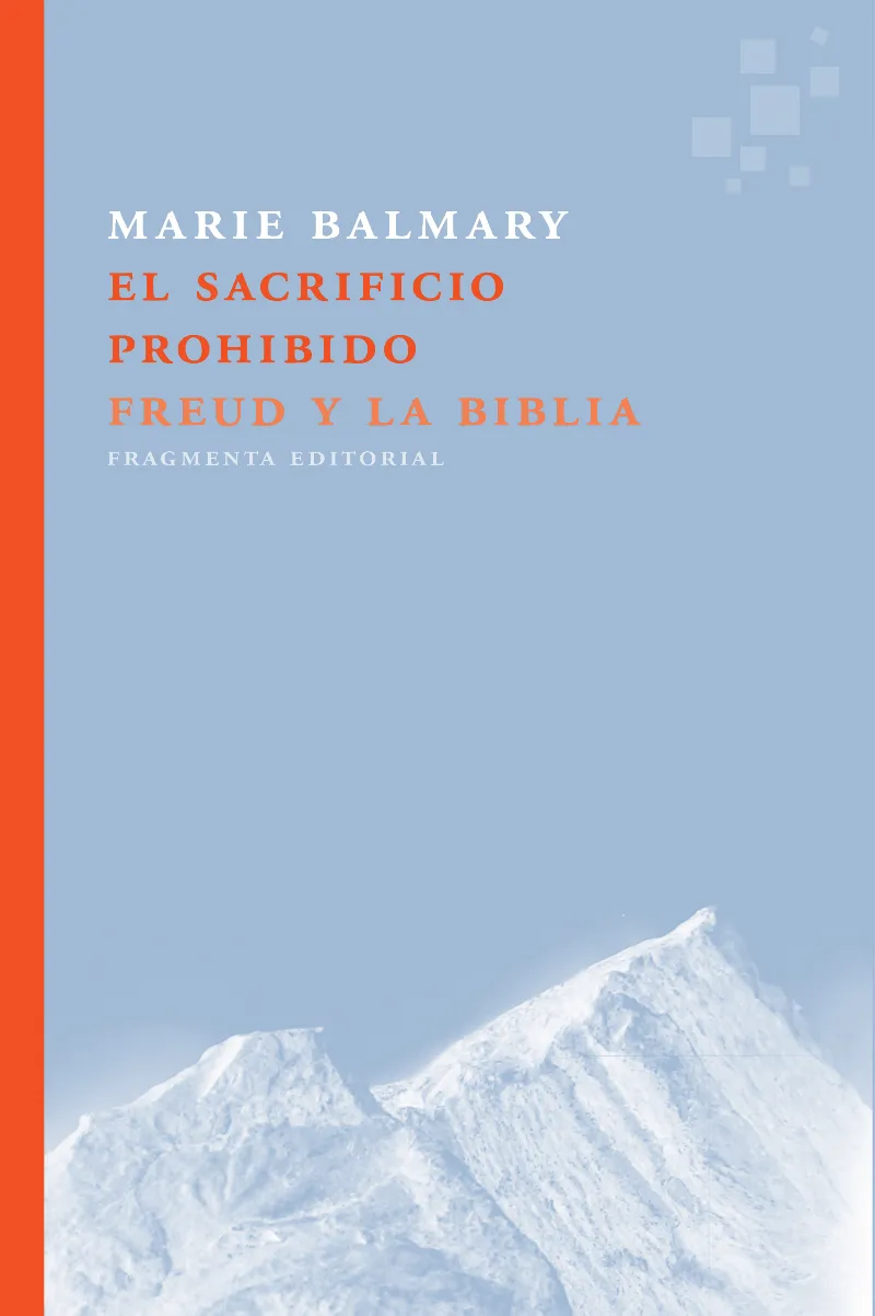 SACRIFICIO PROHIBIDO,EL -FREUD Y LA BIBLIA-