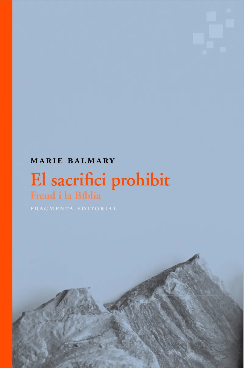 SACRIFICI PROHIBIT,EL -FREUD I LA BIBLIA-