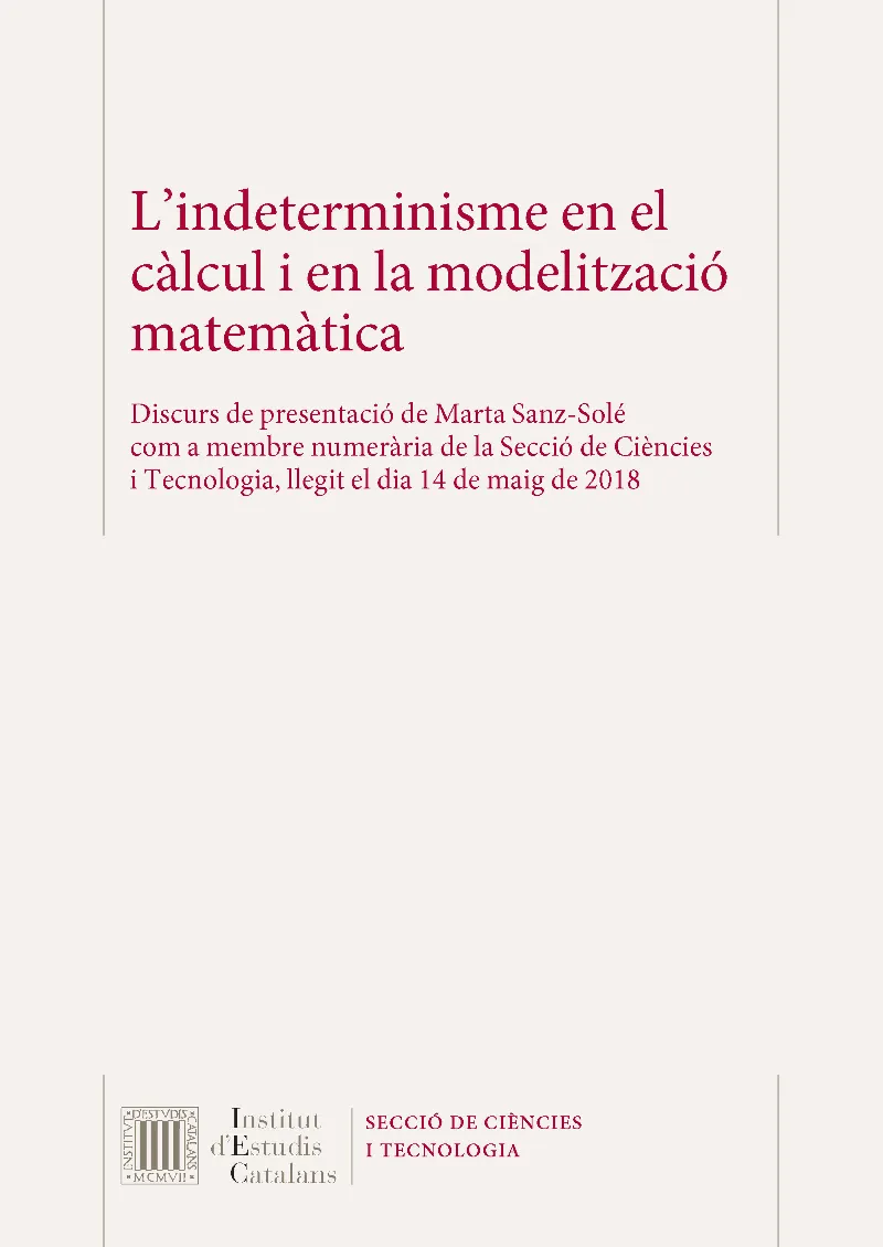 L'indeterminisme en el càlcul i en la modelització matemàtica /