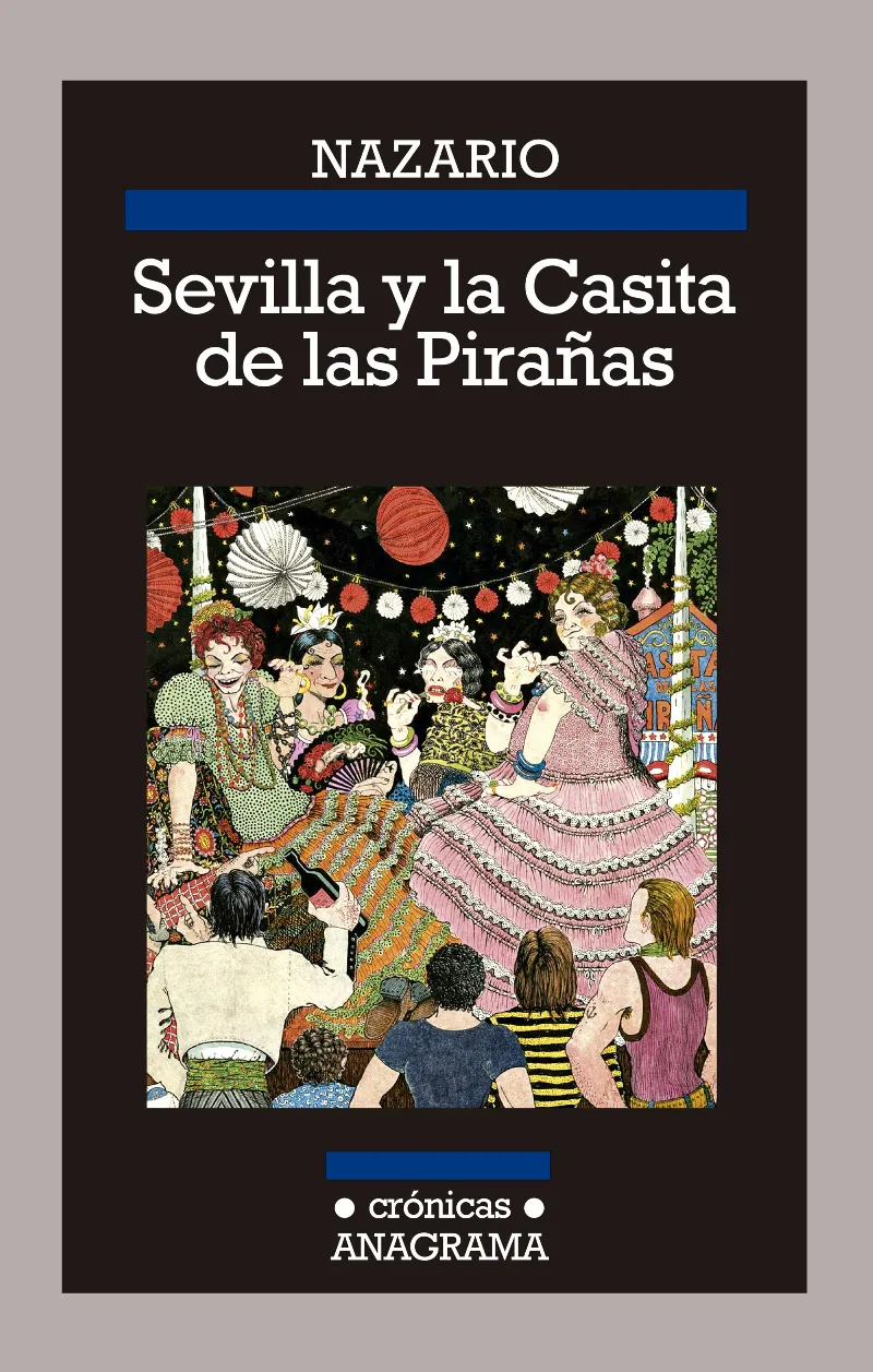 SEVILLA Y LA CASITAS DE LAS PIRAÑAS