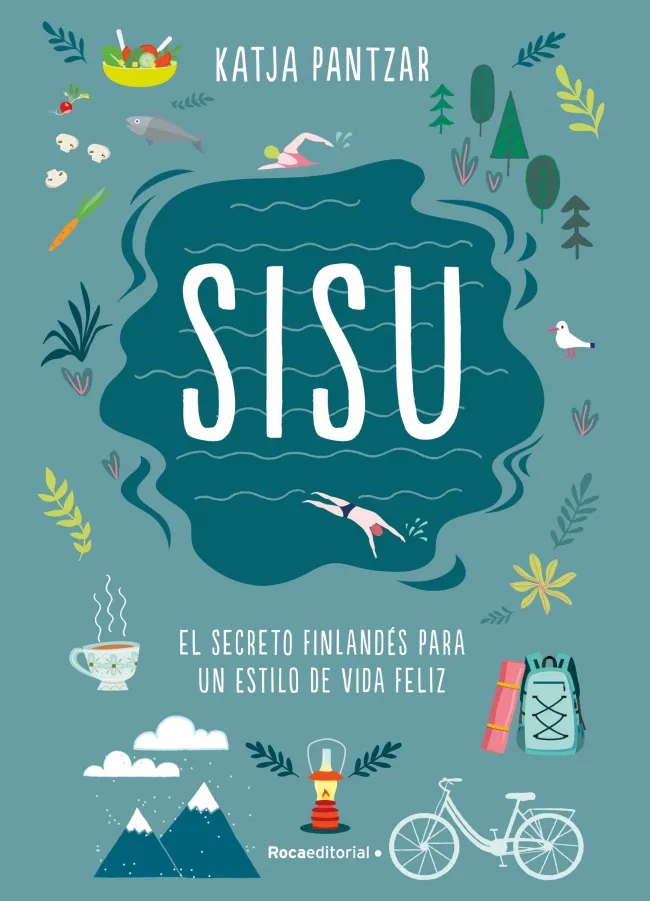 SISU - EL SECRETO FINLANDES PARA UN ESTILO DE VIDA FELIZ -
