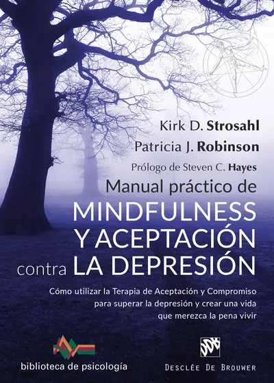 MANUAL PRACTICO DE MINDFULNES Y ACEPTACION CONTRA LA DEPRESION