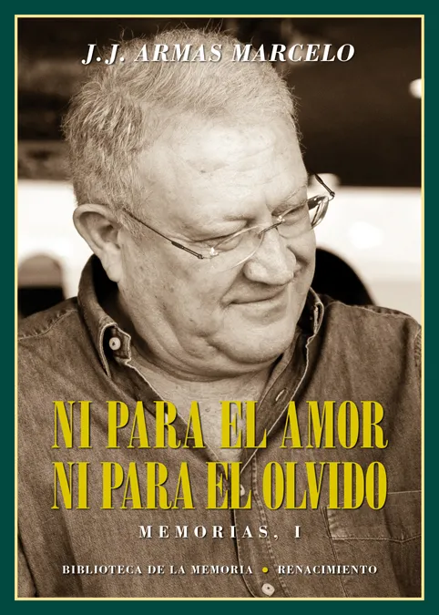 NI PARA EL AMOR NI PARA EL OLVIDO -MEMORIAS I-