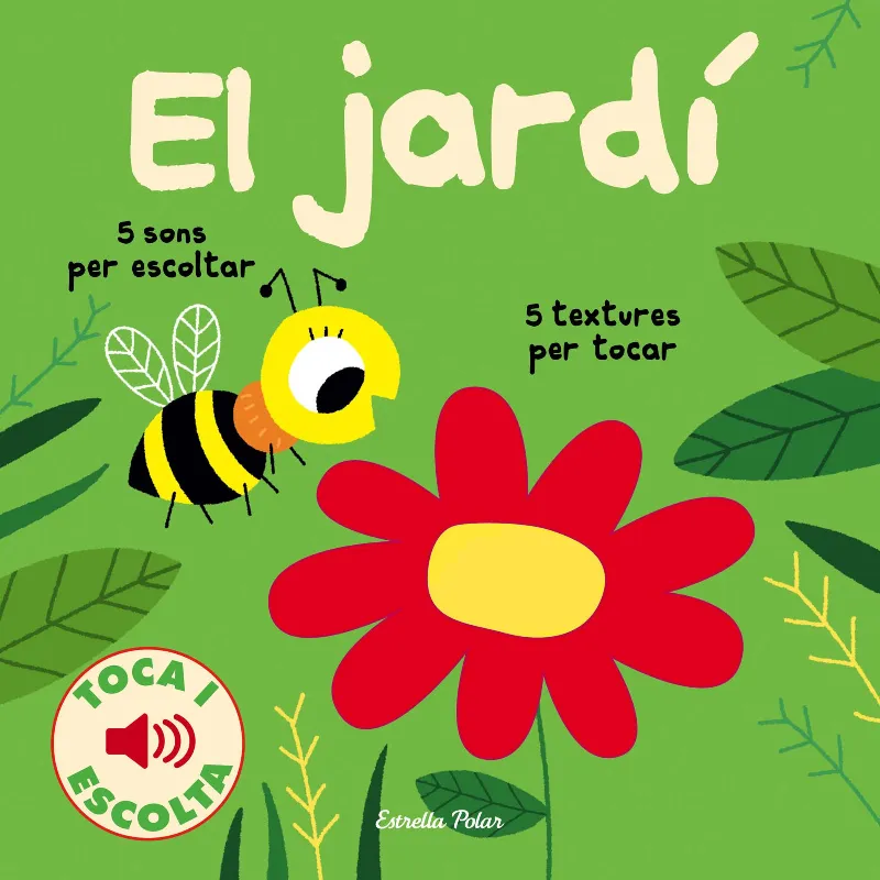 EL JARDÍ(5 TEXTURES PER TOCAR I 5 PER ESCOLTAR)