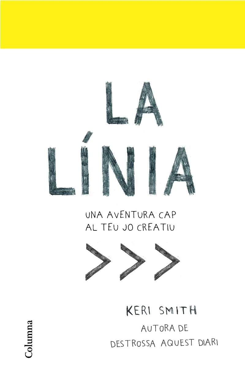 LINIA, LA -UNA VENTURA CAP EL TEU JO CREATIU-