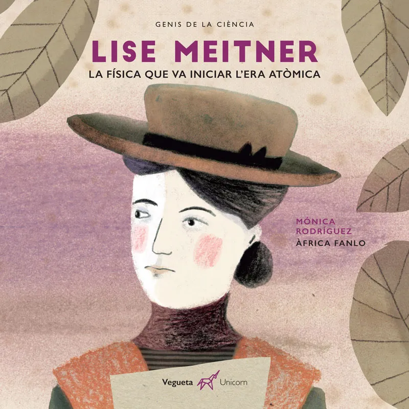 LISA MEITNER -LA FISICA QUE VA INICIAR L'ERA ATOMICA-