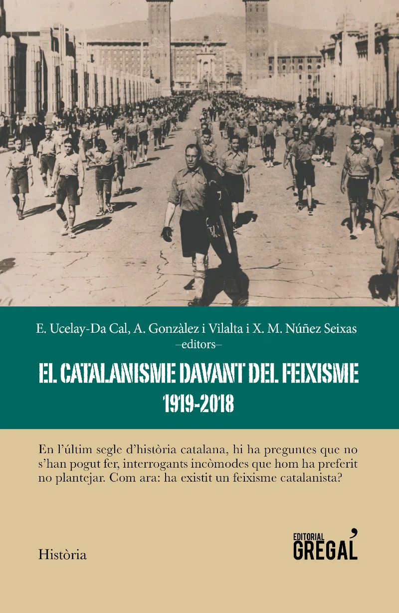 CATALANISME DAVANT DEL FEIXISME 1919-2018, EL
