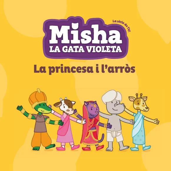 MISHA LA GATA VIOLETA 04 -LA PRINCESA I L'ARROS-