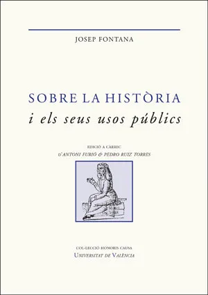 SOBRE LA HISTORIA I ELS SEUS USOS PUBLICS