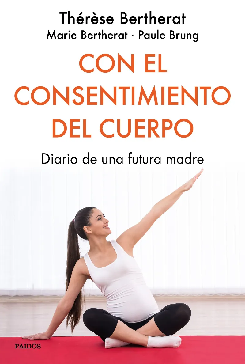 CON EL CONSENTIMIENTO DEL CUERPO -DIARIO DE UNA FUTURA MADRE-