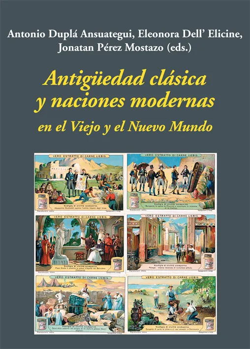 ANTIGUEDAD CLASICA Y NACIONES MODERNAS EN EL VIEJO Y EL NUEVO MUNDO