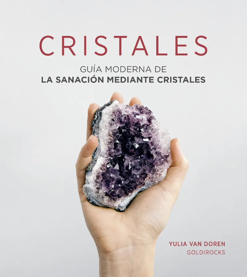 CRISTALES -GUIA MODERNA DE LA SANACION POR LOS CRISTALES-