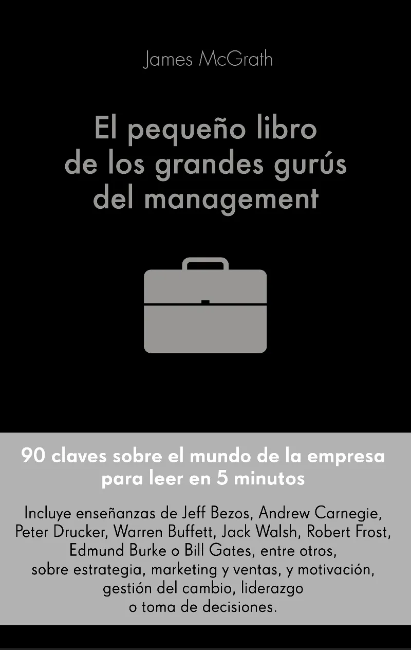 PEQUEÑO LIBRO DE LOS GRANDES GURUS DEL MANAGEMENT, EL