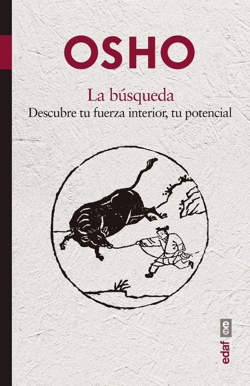 BUSQUEDA, LA- DESCUBRE TU FUERZA INTERIOR, TU POTENCIAL