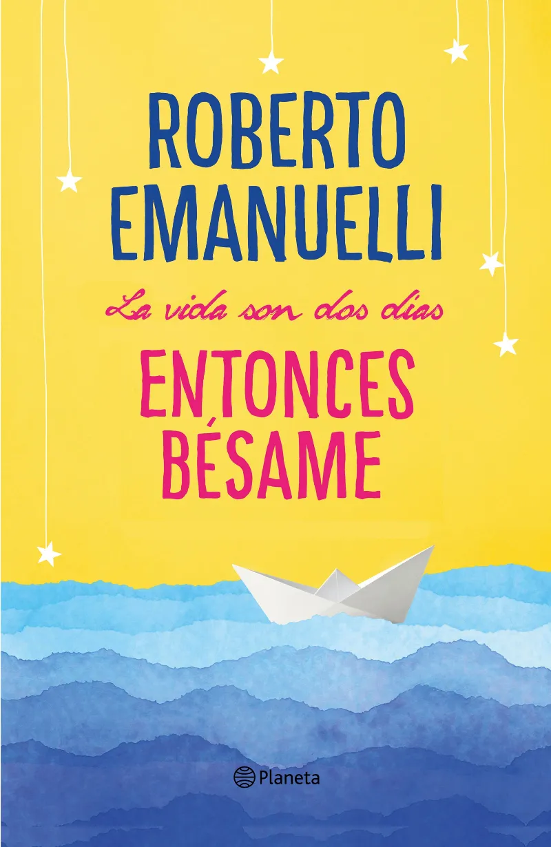 VIDA SON DOS DIAS ENTONCES BESAME, LA