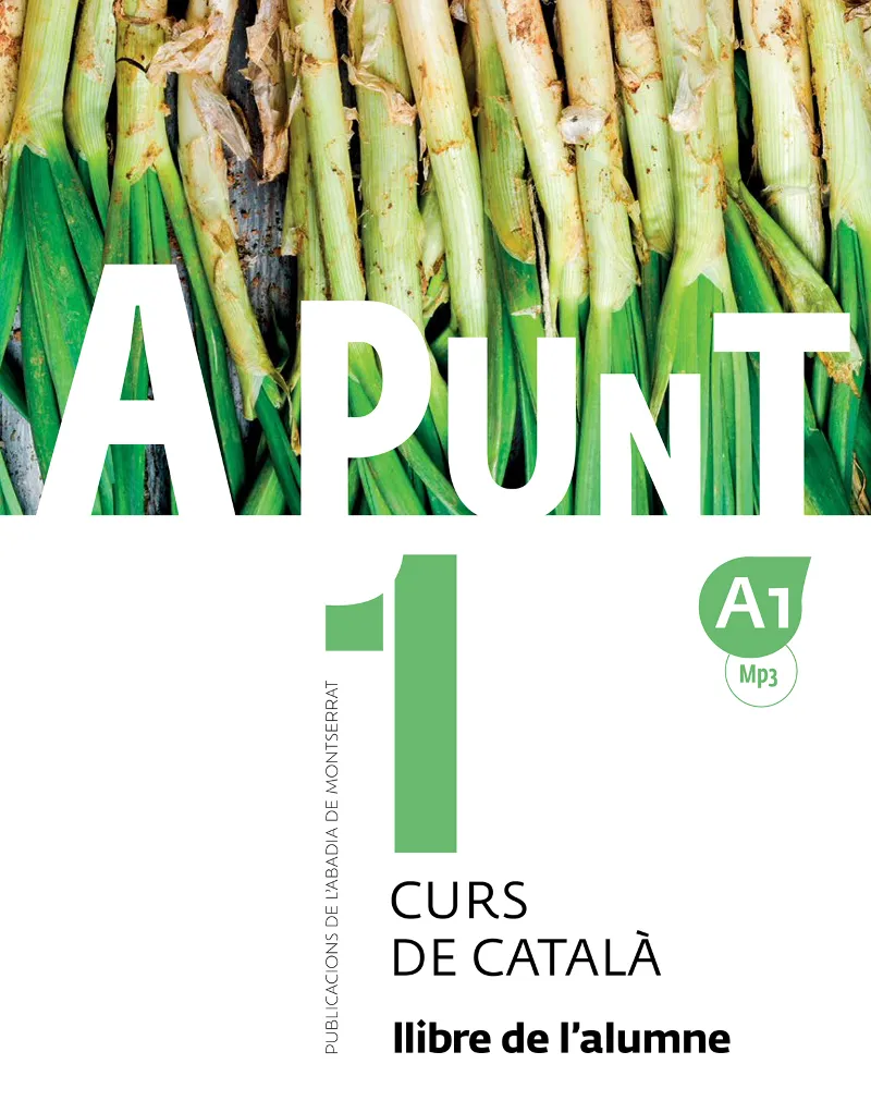 A PUNT-1(CURS DE CATALÀ.LLIBRE DE L'ALUMNE A/1)