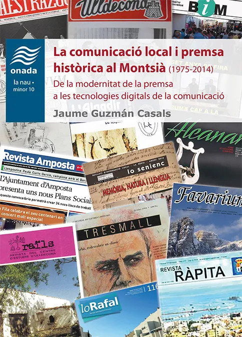 COMUNICACIO LOCAL I PREMSA HISTORICA AL MONTSIA, LA -1975/2014-