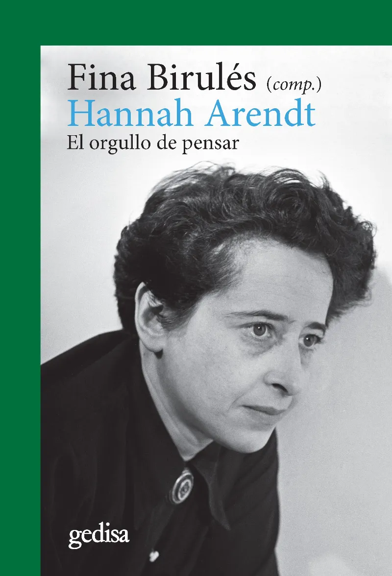 HANNAH ARENDT- EL ORGULLO DE PENSAR