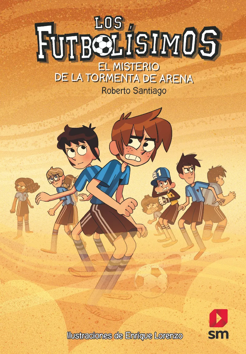 FUTBOLISIMOS 14, LOS -EL MISTERIO DE LA TORMENTA DE ARENA-