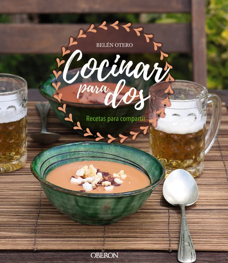 COCINAR PARA DOS -RECETAS PARA COMPARTIR-