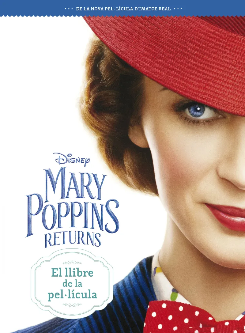 MARY POPPINS RETURNS -EL LLIBRE DE LA PEL.LICULA-