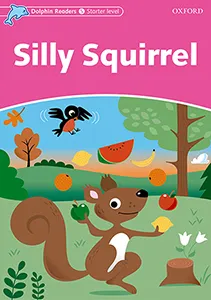SILLY SQUIRREL DOLPHIN READERS START 175