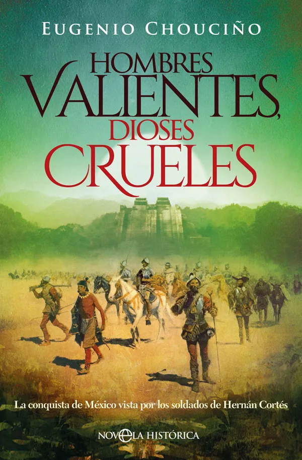 HOMBRES VALIENTES DIOSES CRUELES